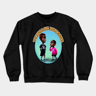 "Teenage Dreams" Crewneck Sweatshirt